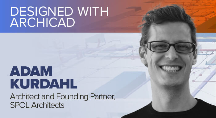 Adam Kurdahl
Architect and Founding Partner, SPOL Architects