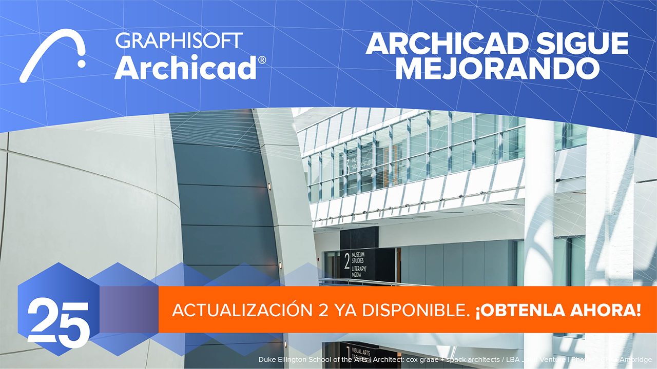 Archicad 25 Update 2 mejora las potentes capacidades de colaboración, diseño, documentación y visualización