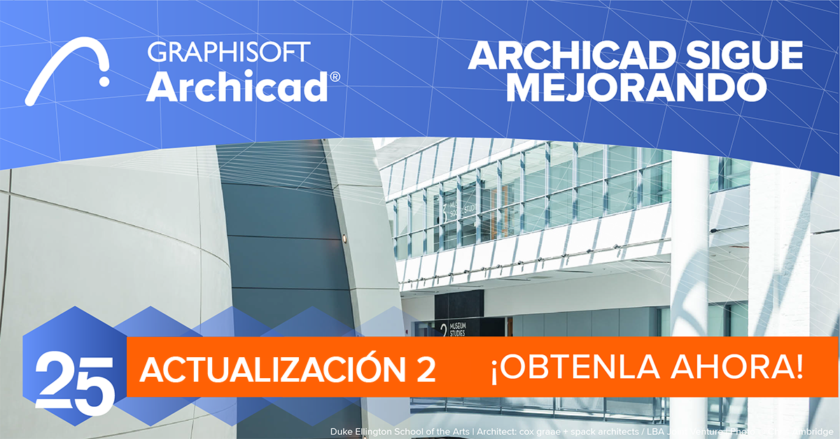 Archicad 25 Update 2 mejora las potentes capacidades de colaboración, diseño, documentación y visualización