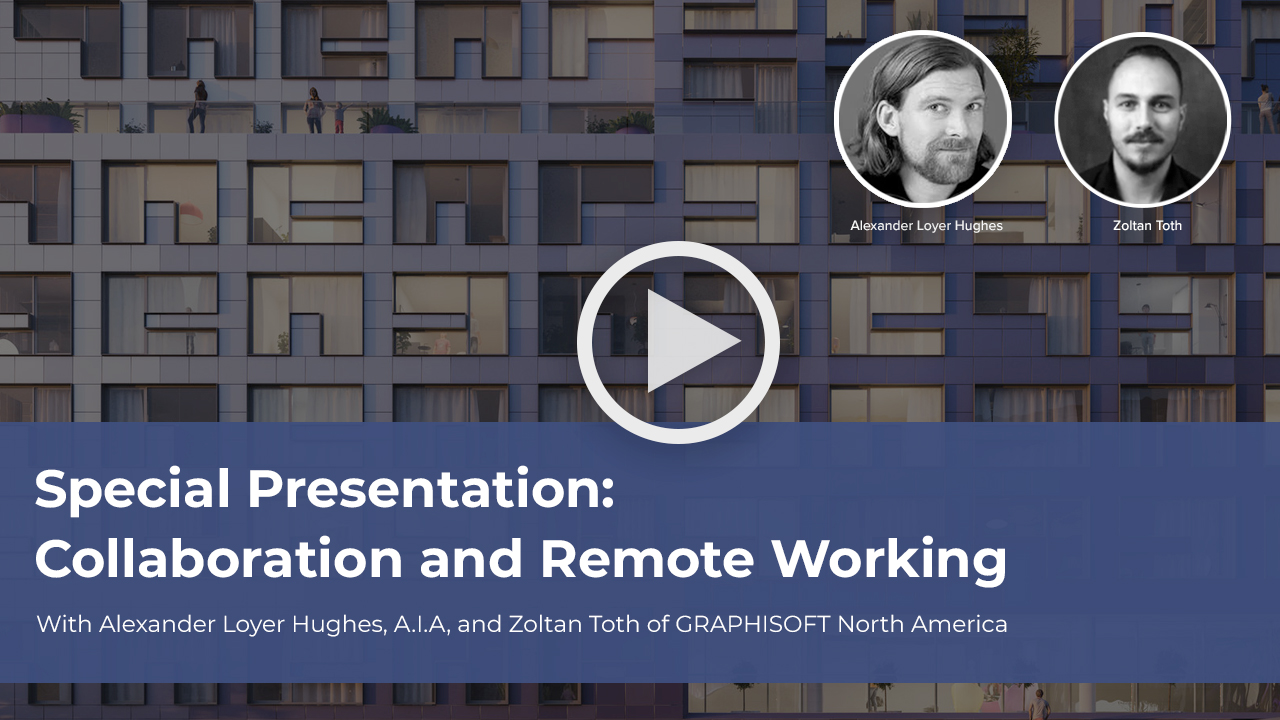 Alexander Loyer Hughes AIA, Presents: Remote Working and Collaboration